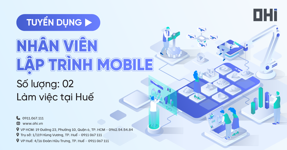 Tuyển dụng đi làm ngay: Nhân viên Lập trình mobile - Làm việc tại Huế