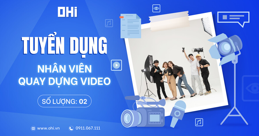 Tuyển Nhân Viên Quay Dựng Video chuyên nghiệp